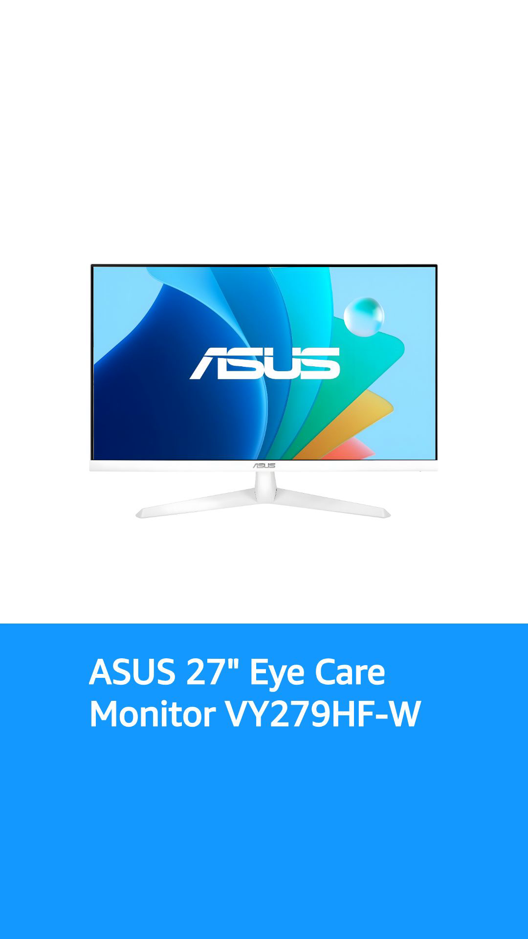 ASUS 27” 1080P Eye Care Monitor (VY279HF-W) - FHD, IPS, 100Hz, 1ms